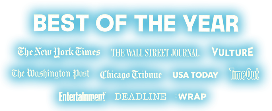 A graphic with a bright blue background displaying the phrase 'BEST OF THE YEAR' in bold white letters at the top, followed by a list of prominent media outlets in white text, including The New York Times, The Wall Street Journal, Vulture, The Washington Post, Chicago Tribune, USA Today, Time Out, Entertainment Weekly, Deadline, and The Wrap.